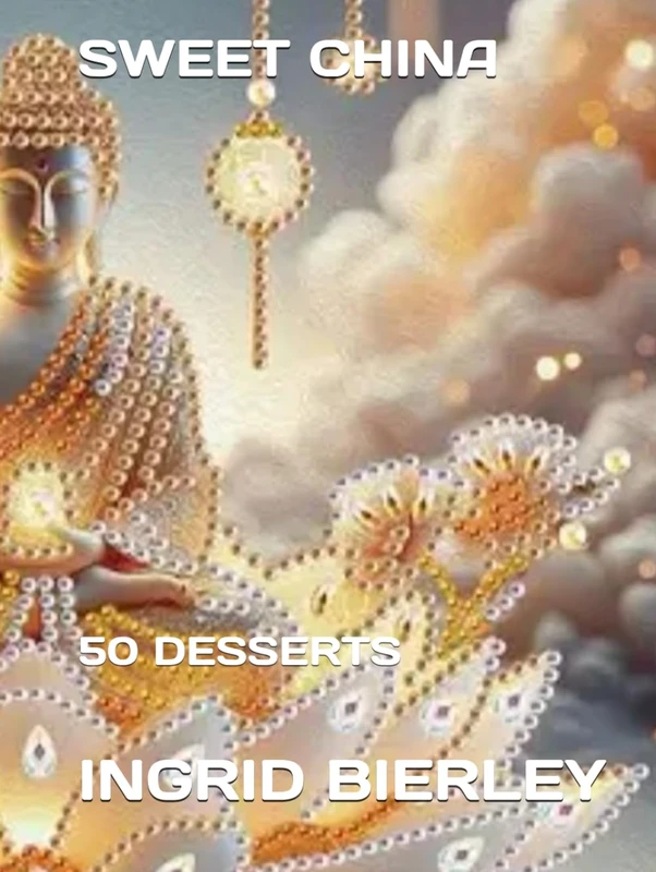 SWEET CHINA: 50 DESSERTS