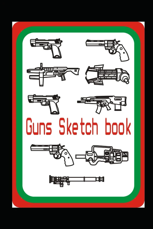 Guns sketchbook: colouring Sketchbook
