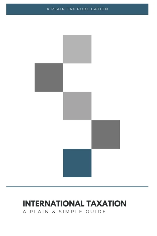 International Taxation: A Plain & Simple Guide (Plain & Simple Tax Guides)