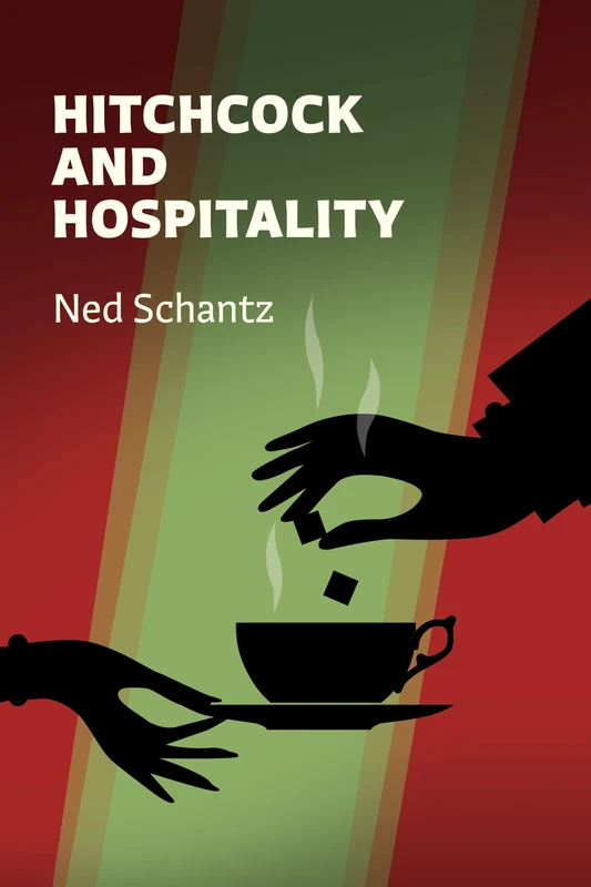 Hitchcock and Hospitality (SUNY series, Horizons of Cinema)