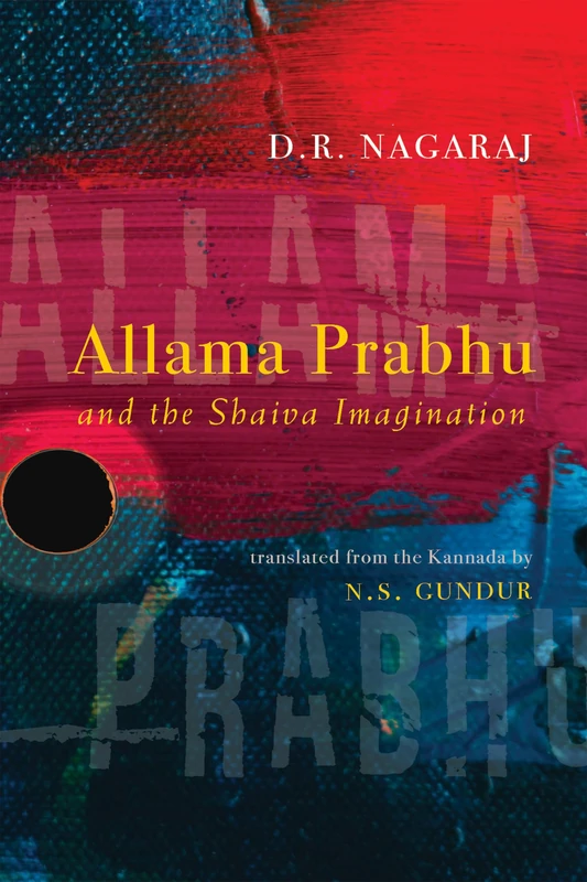 Allama Prabhu and the Shaiva Imagination (SUNY series in Hindu Studies)