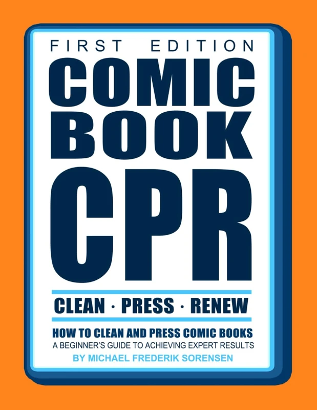 Comic Book CPR: First Edition: A Beginner's Guide to Achieving Expert Results