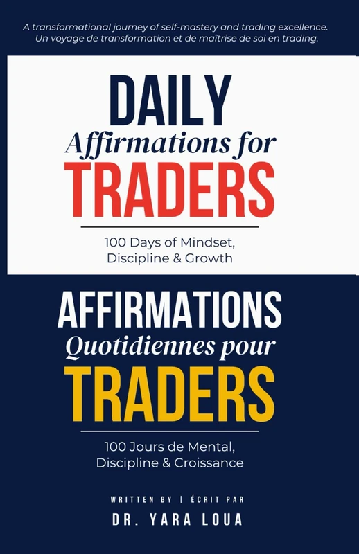 Daily Affirmations for Traders: 100 Days of Mindset, Discipline & Growth: A transformational journey of self-mastery and trading excellence