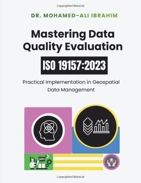 Mastering Data Quality Evaluation: ISO 19157:2023: Practical Implementation in Geospatial Data Management
