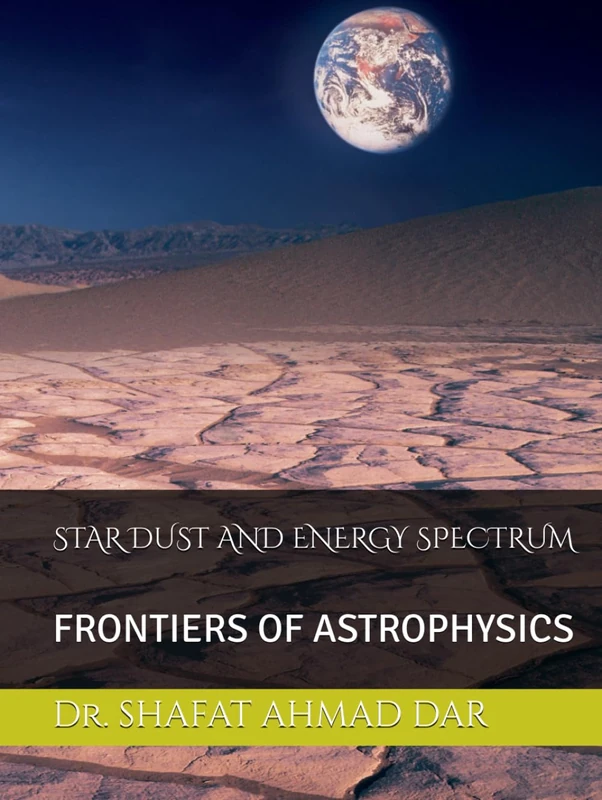 Star Dust and Energy Spectrum: Frontiers of Astrophysics Book