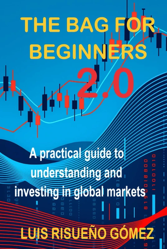 The Bag for Beginners 2.0 - Global Markets Investment Guide