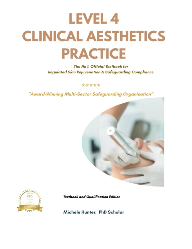 The No.1 Level 4 Clinical Aesthetics Textbook: Skin Rejuvenation, Safeguarding & Advanced Aesthetic Procedures