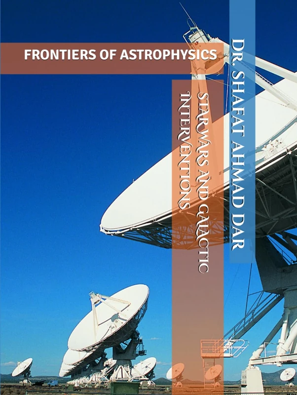 STAR WARS AND GALACTIC INTERVENTIONS: FRONTIERS OF ASTROPHYSICS