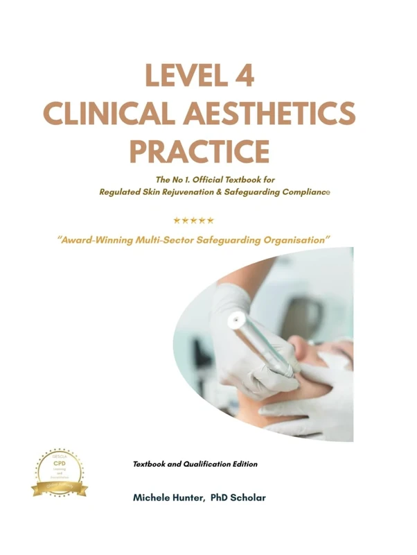 The No.1 Level 4 Clinical Aesthetics Textbook: Skin Rejuvenation, Safeguarding & Advanced Aesthetic Procedures