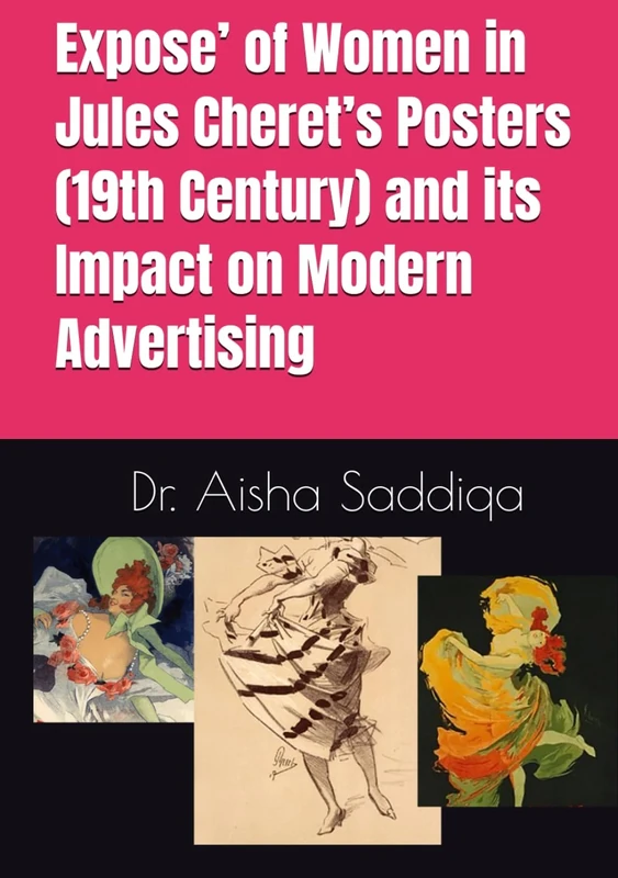 Expose’ of Women in Jules Cheret’s Posters (19th Century) and its Impact on Modern Advertising - Image 1