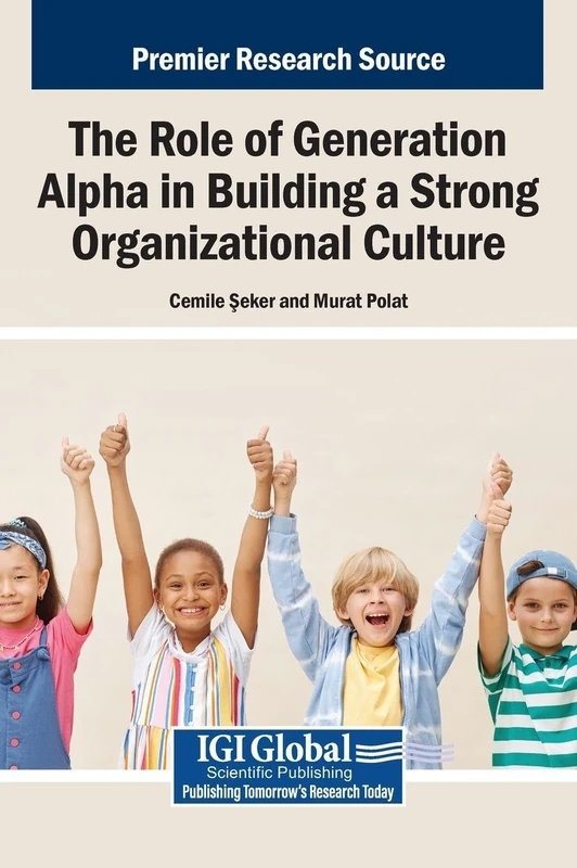 The Role of Generation Alpha in Building Organizational Culture