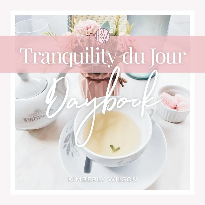 Tranquility du Jour Daybook