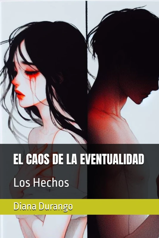 EL CAOS DE LA EVENTUALIDAD: Los Hechos