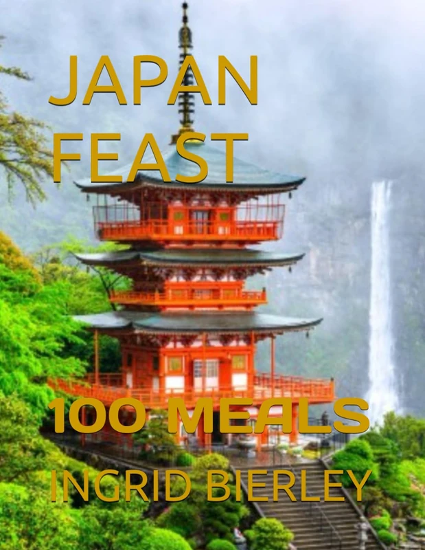 JAPAN FEAST: 100 MEALS
