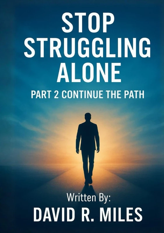Stop Struggling Alone: Part 2 Continue the Path