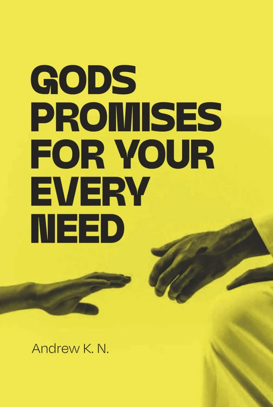 God's promises for your needs: Bible verses when in need