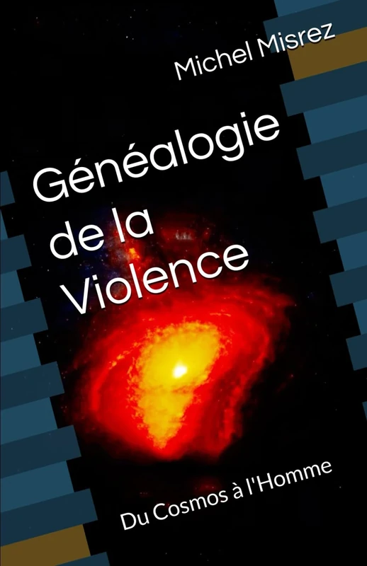 Généalogie de la Violence: Du Cosmos à l'Homme (CROIRE? MOI? Comme un Autre!) - Image 1