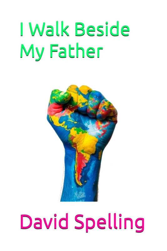 I Walk Beside My Father