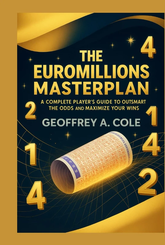 The EuroMillions Masterplan: A Complete Player’s Guide to Outsmart the Odds and Maximize Your Wins