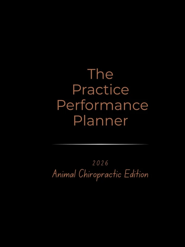 2026 Practice Performance Planner: Animal Chiropractic Edition