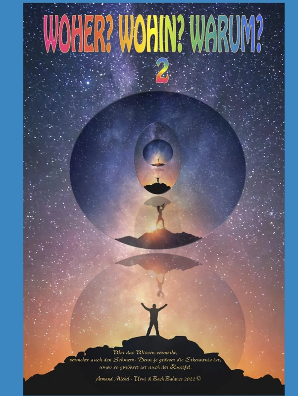 Woher? Wohin? Warum? Band 2: Menschliche und außerirdische Herkunft. Frühere Kulturen und Zivilisationen