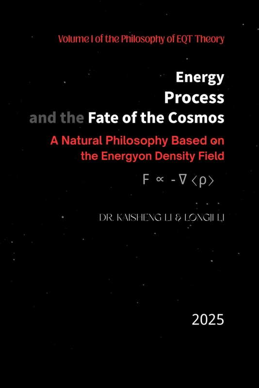 Energy, Process, and the Fate of the Cosmos: A Natural Philosophy Based on the Energyon Density Field