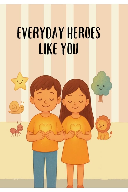 Everyday Heroes Like You