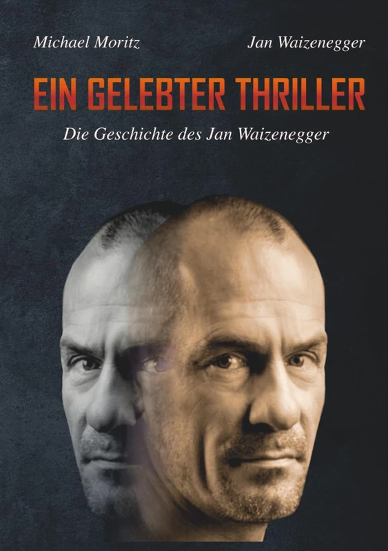 Ein gelebter Thriller: Die Geschichte des Jan Waizenegger