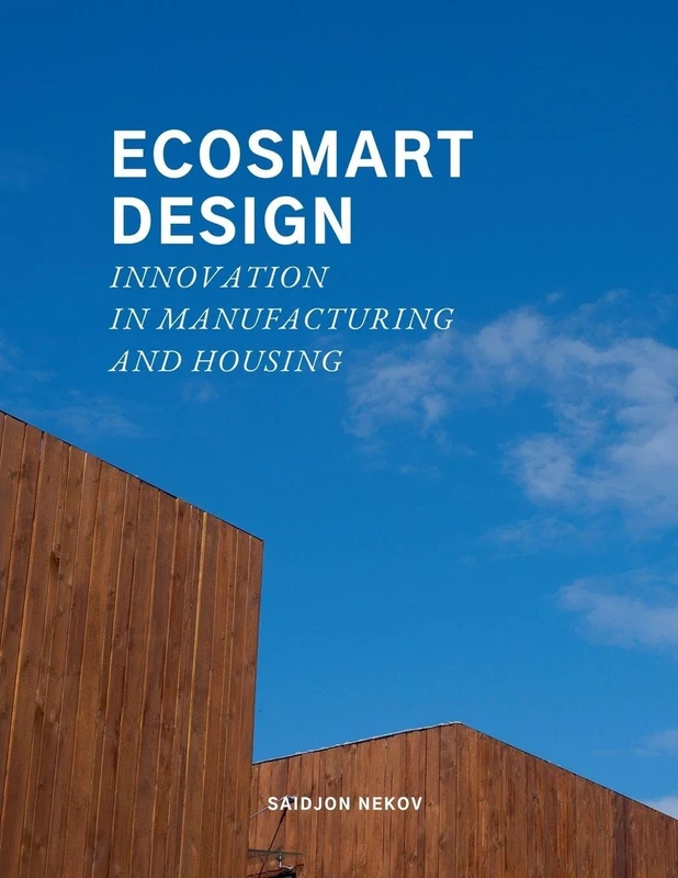 Ecosmart Design: Innovation in Manufacturing and Housing