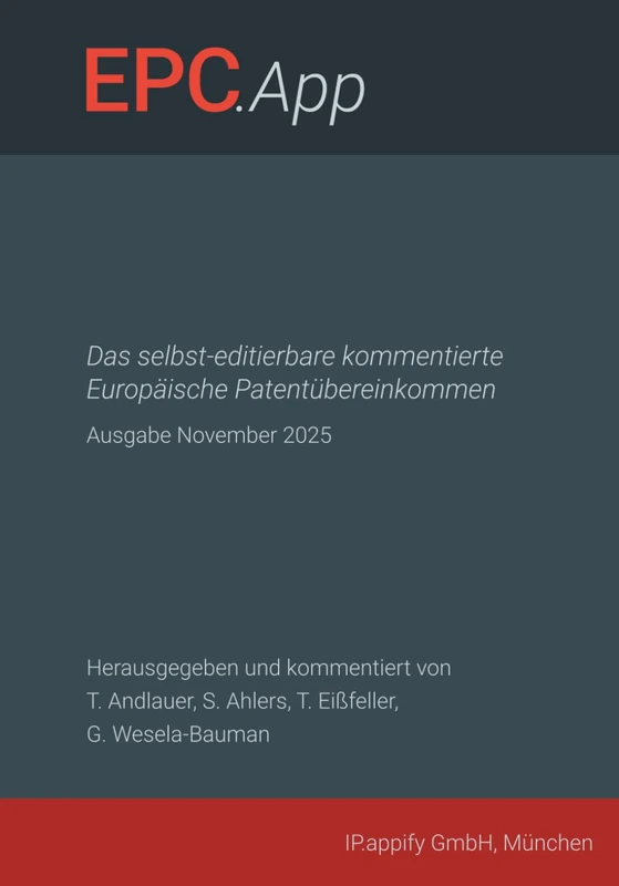 EPC.App: Das selbst-editierbare kommentierte Europäische Patentübereinkommen – Ausgabe November 2025 - Image 1