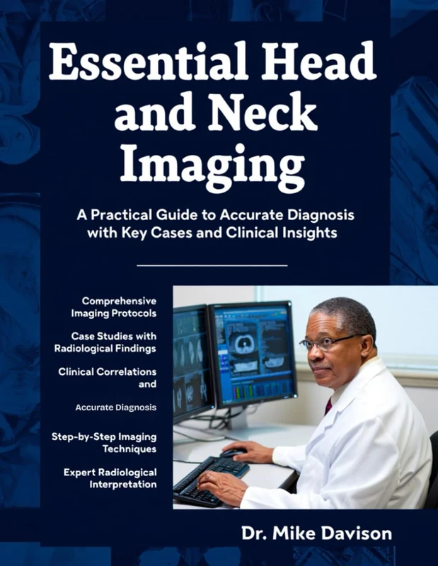 Essential Head and Neck Imaging - Practical Diagnosis Guide