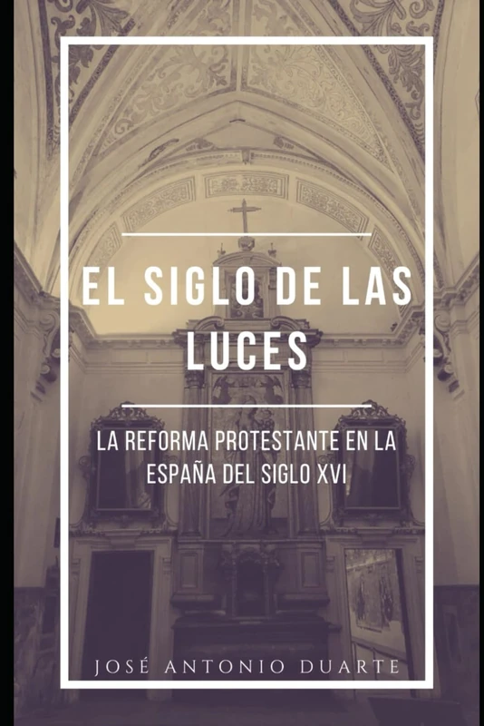 El siglo de las luces: La reforma protestante en la España del siglo XVI - Image 1