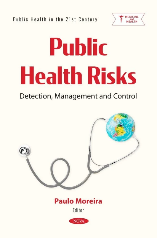 Public Health Risks: Detection, Management and Control (Public Health in the 21st Century)