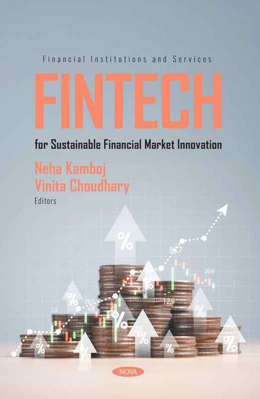 FinTech for Sustainable Financial Market Innovation (Financial Institutions and Services)