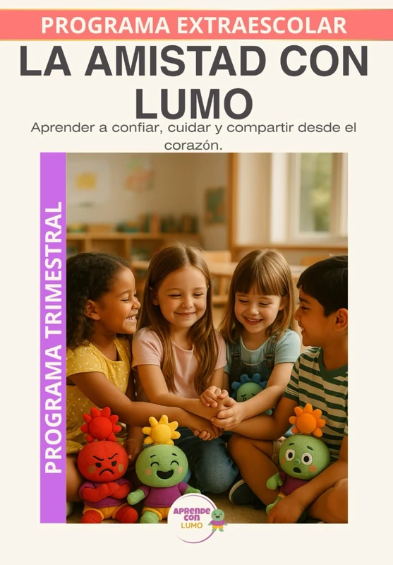 Lumo y la amistad: Historias y actividades para construir amistades fuertes y felices. (Programas Extraescolares Aprende con Lumo) - Image 1