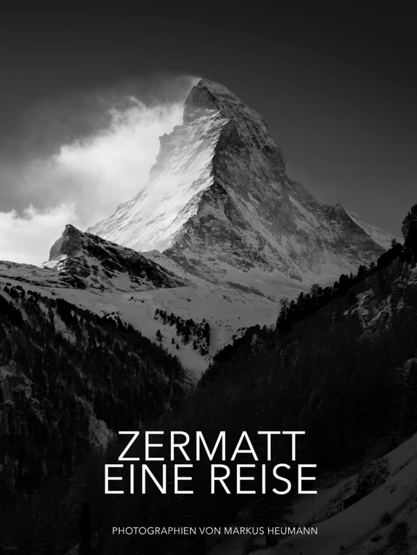 ZERMATT EINE REISE: PHOTOGRAPHIEN VON MARKUS HEUMANN