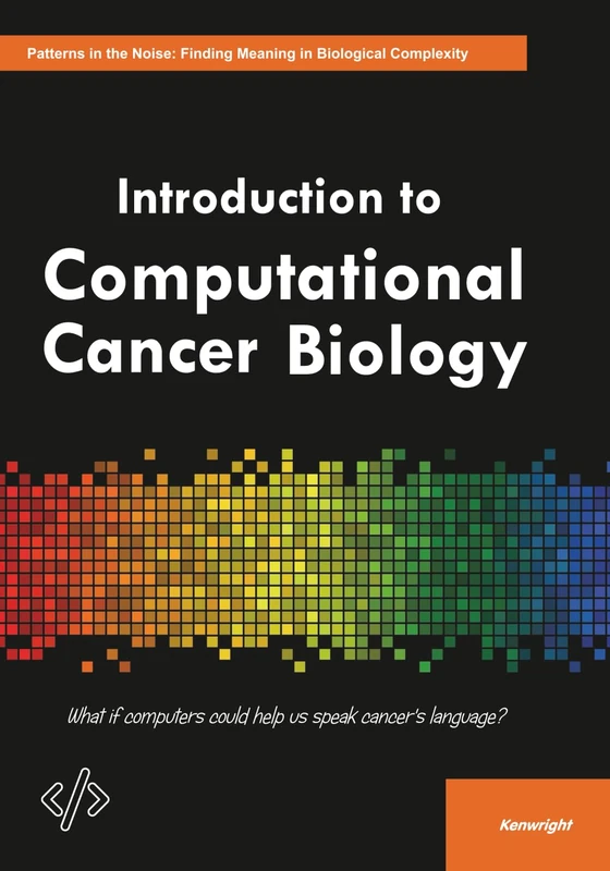 Introduction to Computational Cancer Biology - Academic Book