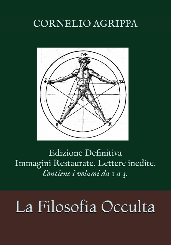 La Filosofia Occulta o La Magia: Edizione Definitiva - Immagini Restaurate - Volume Unico da 1 a 3