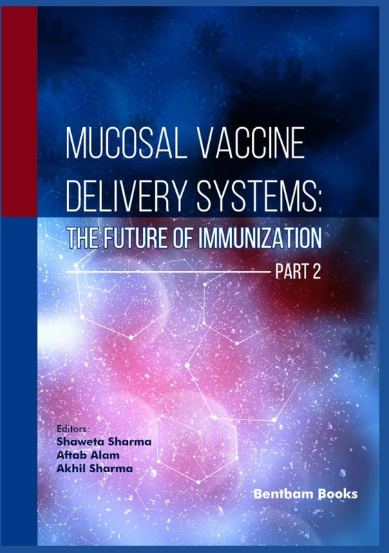 Mucosal Vaccine Delivery Systems: The Future of Immunization (Part 2)