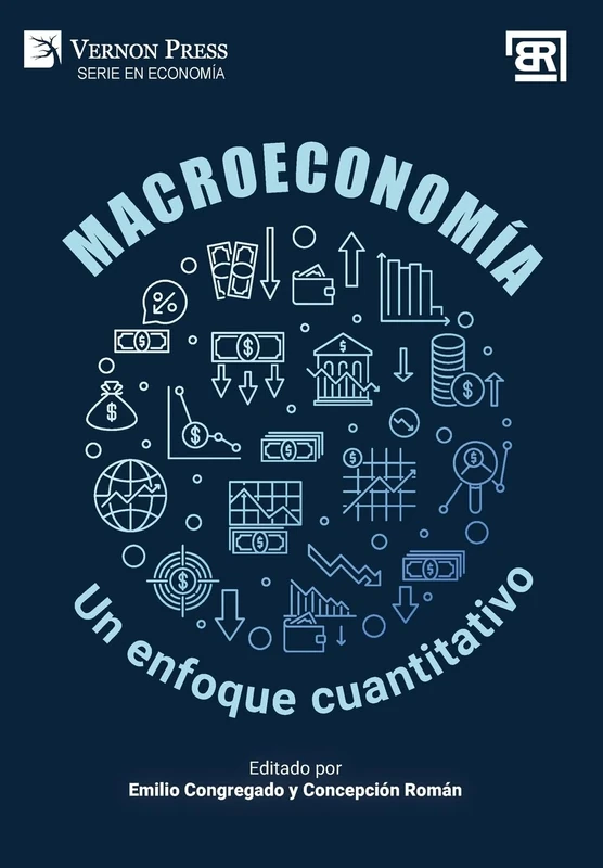 Macroeconomía: un enfoque cuantitativo (Serie En Economía - Bridging Languages and Scholarship)