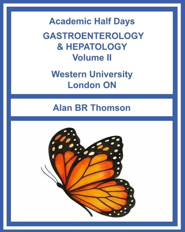 Academic Half Days GASTROENTEROLOGY & HEPATOLOGY: Western University London ON: Volume 2 - Image 1