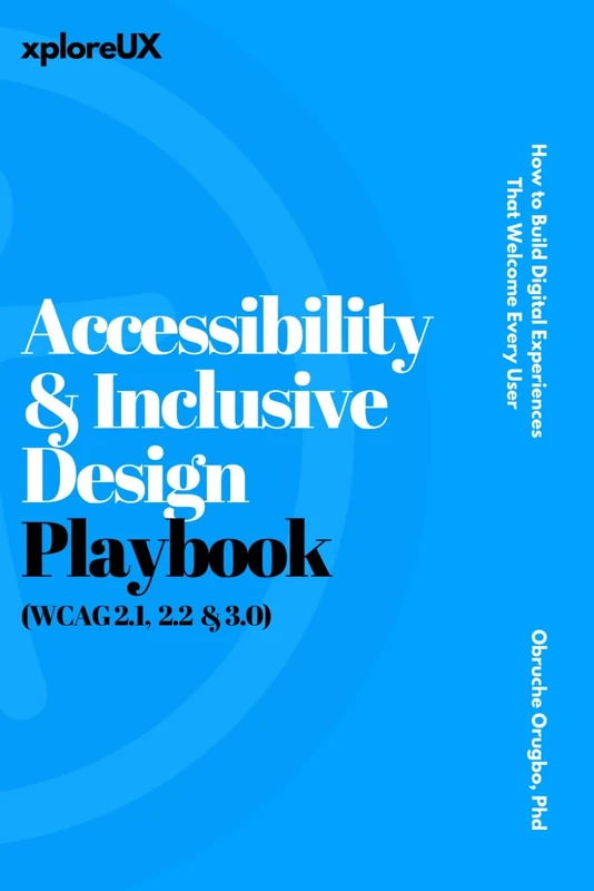 Accessibility and Inclusive Design: How to Build Digital Experiences That Welcome Every User