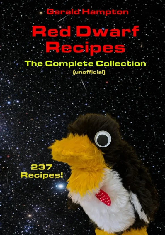 Red Dwarf Recipes: The Complete Collection (unofficial) (British Comedy Recipes)