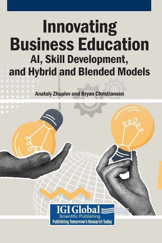 Innovating Business Education: AI, Skill Development, and Hybrid and Blended Models