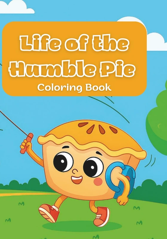 Life of The Humble Pie Coloring Book for Kids Ages 4-10 - Image 1