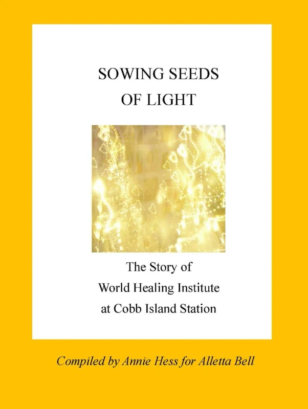 Sowing Seeds of Light: The Story of World Healing Institute at Cobb Island Station - Image 1