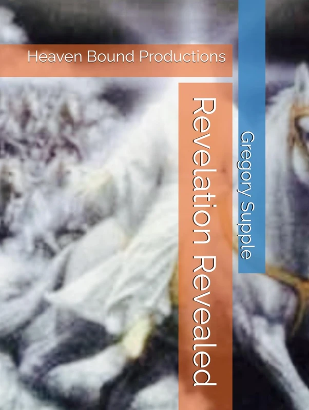Revelation Revealed: Heaven Bound Productions