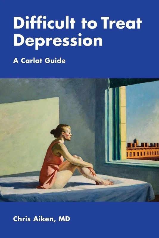 Difficult to Treat Depression: A Carlat Guide