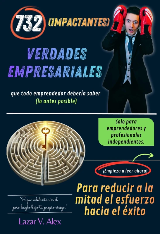 732 (impactantes) Verdades Empresariales Para reducir a la mitad el esfuerzo hacia el éxito