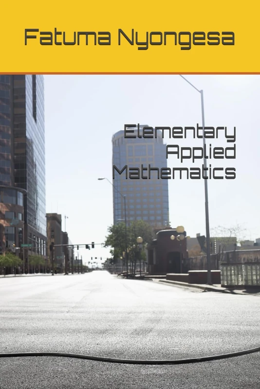 Elementary Applied Mathematics